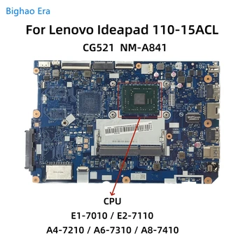 CG521 NM-A841 Для Lenovo Ideapad 110-15ACL Материнская плата ноутбука С процессором E1 E2 A8 A4-7210 A6-7310 UMA Fru： 5B20L72714 5B20L46262