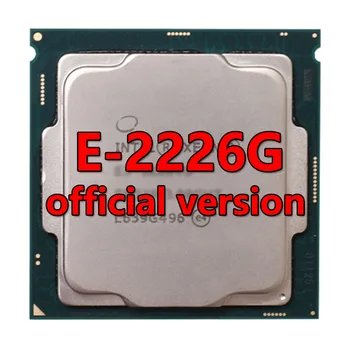 Версия Xeon platiunm E-2226G CPU 16MB 3,4GHZ 6Core/6Therad 80W Процессор LGA-1151 ДЛЯ материнской платы C240