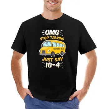 Забавный подарок водителю школьного автобуса 10-4, футболка, блузка, быстросохнущая футболка, тренировочные рубашки для мужчин