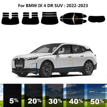 Предварительно обработанная нанокерамика, комплект для УФ-тонировки автомобильных окон, Пленка для BMW IX 4 DR SUV 2022-2023