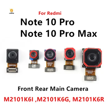 Фронтальная И Задняя Основная Камера для Селфи Xiaomi Redmi Note 10 Pro Max Back Wide Macro Depth Camera Гибкий Кабель M2101K6G M2101K6I